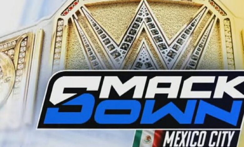 Four Title Bouts, Grudge Match Set For WWE SmackDown Mexico Four Title Bouts, Grudge Match Set For WWE SmackDown Mexico