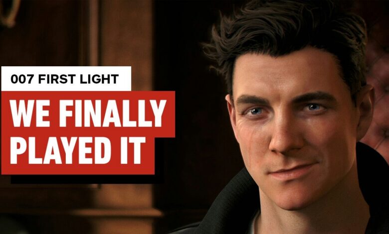 007: First Light – The Final Preview 007: First Light – The Final Preview